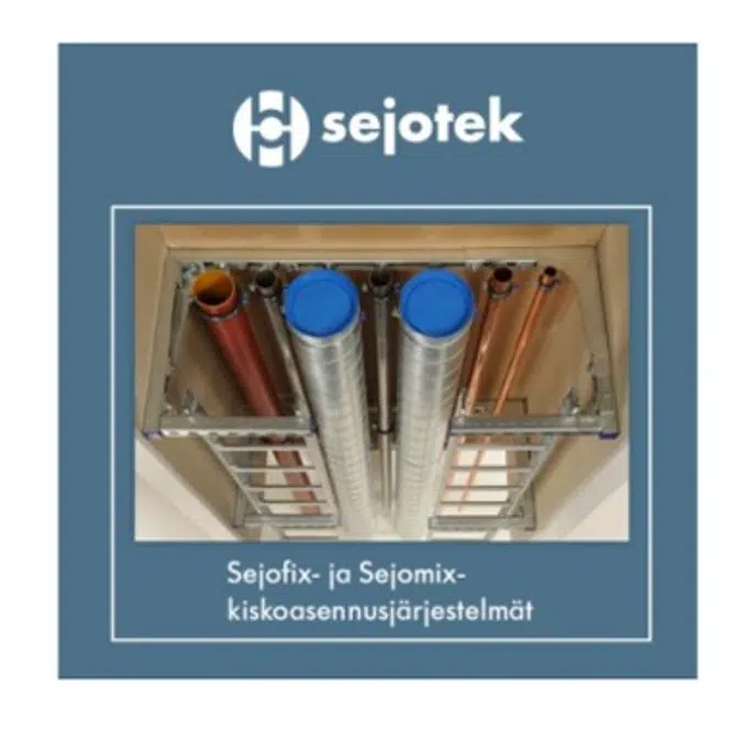 Sejotek: Schedule over Sejofix and Sejomix-rail systems