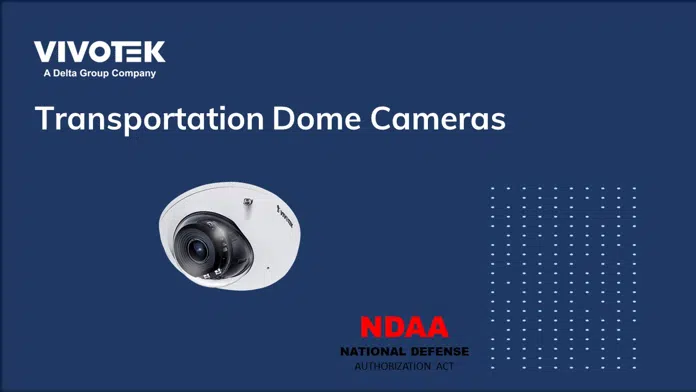 Video Surveillance - Transportation Dome Cameras