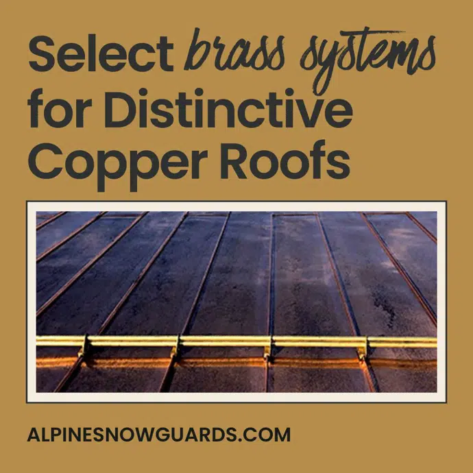 Brass Snow Guards for Copper Roofs