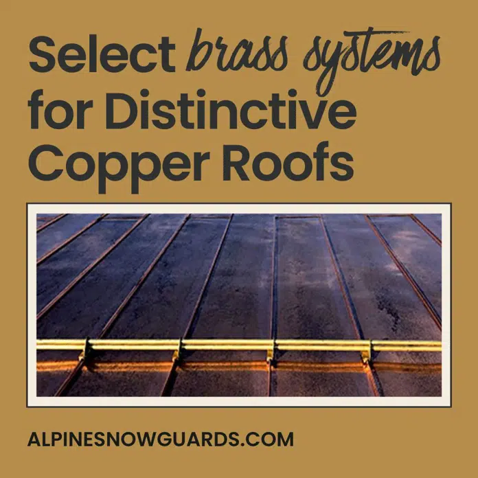 Brass Snow Guards for Copper Roofs