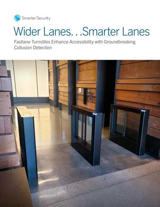 Smarter Security Wider Lanes...Smarter Lanes