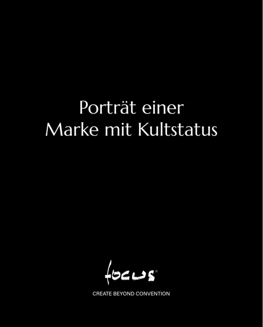 Focus - Porträt einer Marke mit Kultstatus