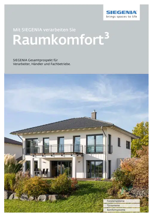 Mit SIEGENIA verarbeiten Sie Raumkomfort³